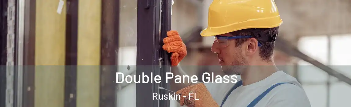  Double Pane Glass Ruskin - FL