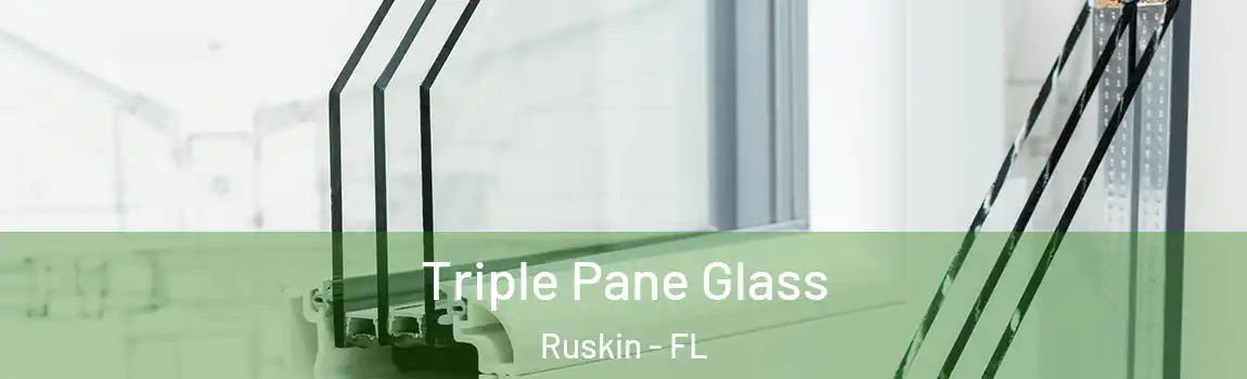  Triple Pane Glass Ruskin - FL